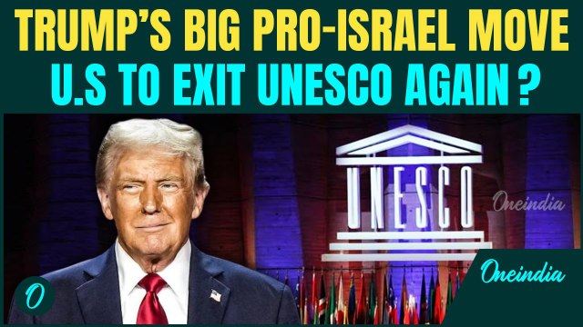 US Breaking: Trump Pulls U.S Out Of ‘Woke’ UNESCO Again, Slams Anti-israel Bias & China Influence