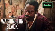 Washington Black ¦ Official Trailer ¦ Hulu