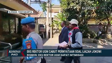 Eks Rektor UGM Sofian Effenci Cabut Pernyataan soal Ijazah Jokowi, Rismon: Intimidasi! | KOMPAS PAGI