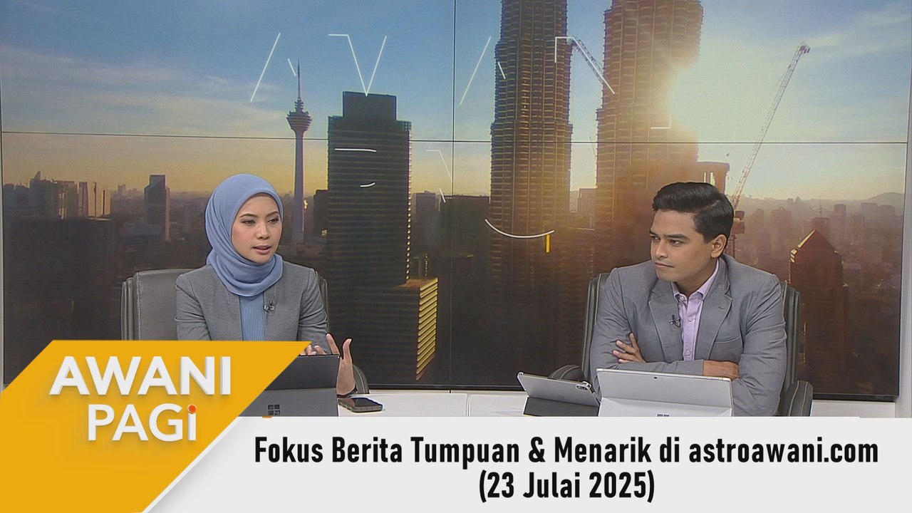 AWANI Pagi: Berita tumpuan & menarik di astroawani.com [23 Julai 2025]