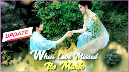 When Love Missed Its Mark full movie