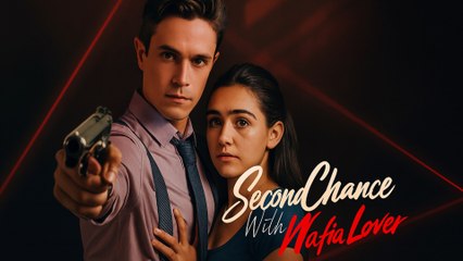 Second Chance With Mafia Lover Full