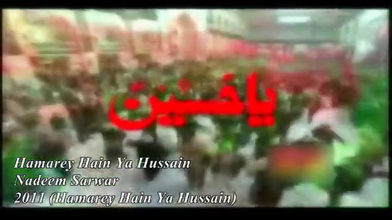 Nadeem Sarwar  Hamarey Hain Ya Hussain  2011