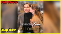 Unexpected Love With The Hidden Billionaire Full Movie #shortfilm