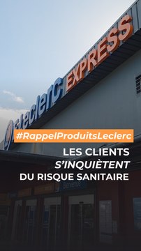 Rappel de produits alimentaires chez Leclerc : les clients s'inquiètent du risque sanitaire