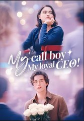 My Call Boy, My Loyal CEO – Full Movie (2025)