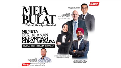 #ICYMI [MEJA BULAT] Memeta perjalanan reformasi cukai negara