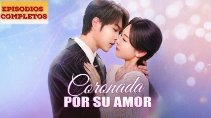 Coronada por su amor (Doblado)en Español