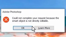 Solved - Could not complete your request because the smart object is not directly editable Error in Adobe Photoshop