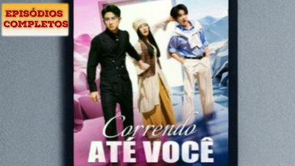Correndo Até Você Completo 🎬 - Drama em Português e Legendado em Inglês