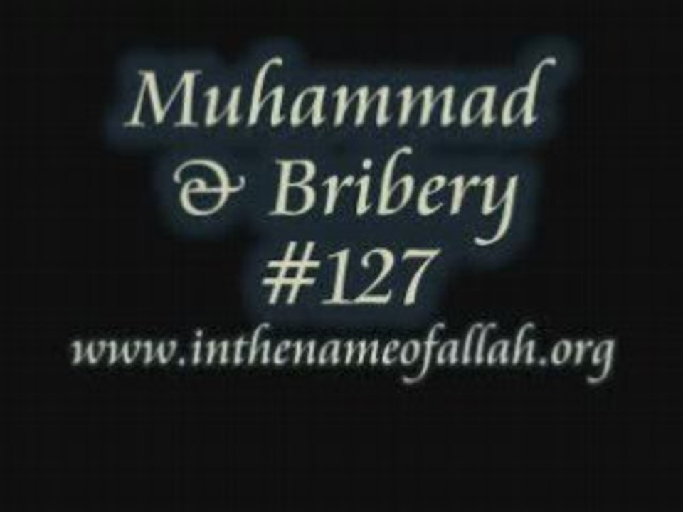 127 Muhammad and Bribery