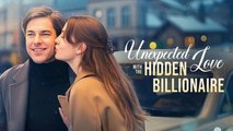 Unexpected Love With the Hidden Billionaire (2025) - FULL [Eng Sub]