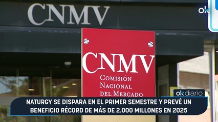 Naturgy se dispara en el primer semestre y prevé un beneficio récord de más de 2.000 millones en 2025