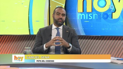 Exclusiva entrevista con Samuel Sena, Presidente del CODESSD en Hoy Mismo