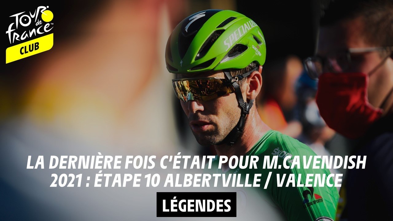 Legende - 2021 : Revivez la victoire de Mark Cavendish lors de l'étape 10 Albertville / Valence