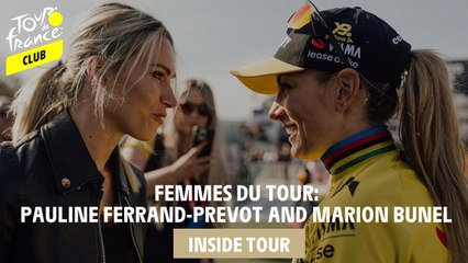 Inside Tour - Femmes du Tour: Pauline Ferrand-Prevot and Marion Bunel