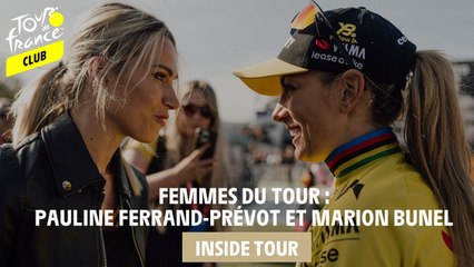 Inside Tour - Femmes du Tour : Pauline Ferrand-Prévot et Marion Bunel