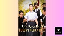 The Real Boss Doesn't Need a Title (2025) - FULL [Eng Sub]