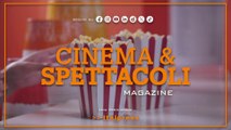 Cinema & Spettacoli Magazine - 23/7/2025