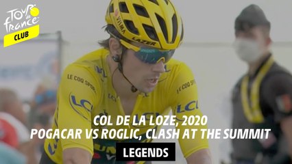 Legends - Col de la Loze 2020 - Pogacar vs Roglic , Clash at the summit