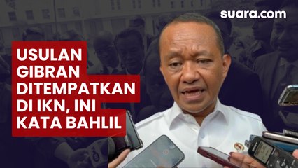 Nasdem Usul Gibran Ditempatkan di IKN, Ini Jawaban Bahlil