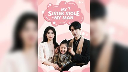 My Sister Stole My Man - Full Movie