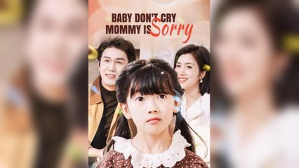 Baby Don't Cry, Mommy Is Sorry - Full