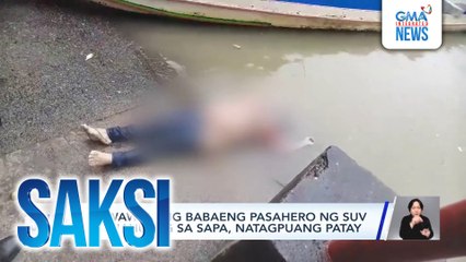 Nawawalang babaeng pasahero ng SUV na nahulog sa sapa, natagpuang patay | Saksi