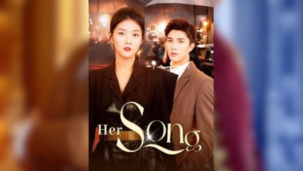 Her Song Full Movies [ FULL | SHORT DRAMA HUB ]