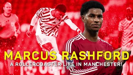 Marcus Rashford's tumultuous time at Manchester United