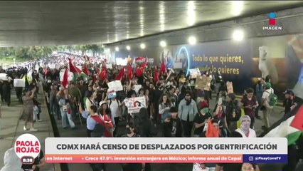 Gobierno CDMX apoyará a desplazados por gentrificación