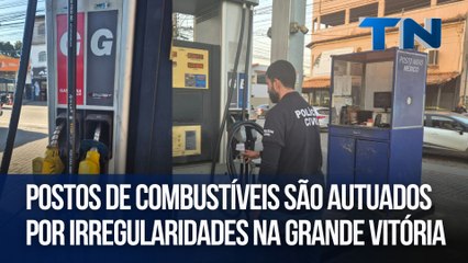 Postos de combustíveis são autuados por irregularidades na Grande Vitória