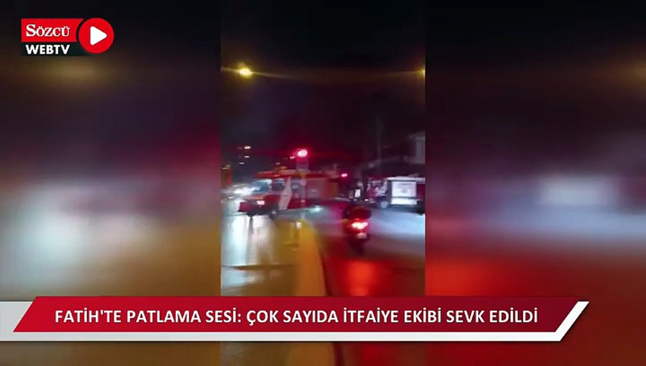 İstanbul Fatih’te büyük bir patlama sesi duyuldu