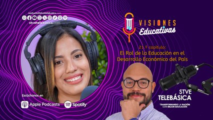 Visiones educativas: El rol de la educación en el desarrollo económico del país