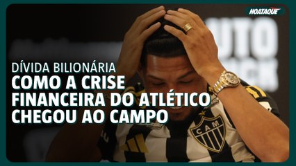 Como crise financeira do Atlético chegou ao campo