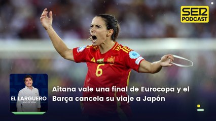 España jugará su primera final de Eurocopa femenina y el Barça cancela su viaje a Japón