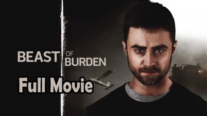Beast of Burden (2018) Full Movie HD