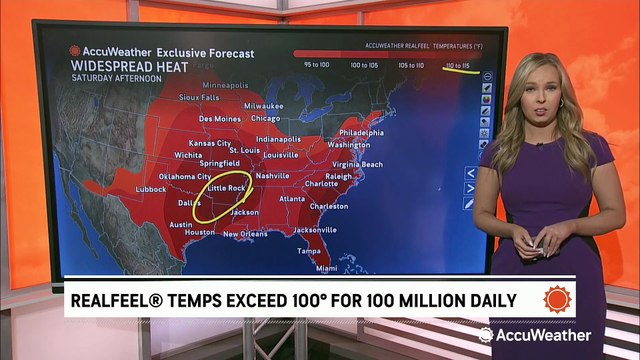RealFeel® Temperatures to exceed 100 degrees for more than 100 million Americans