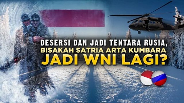 Desersi dah Jadi Tentara Rusia, Bisakah Satria Arta Kumbara jadi WNI Lagi?