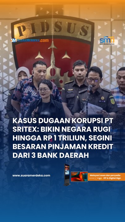 Kasus Dugaan Korupsi PT Sritex: Bikin Negara Rugi hingga Rp 1 Triliun, Segini Besaran Pinjaman Kredit dari 3 Bank Daerah