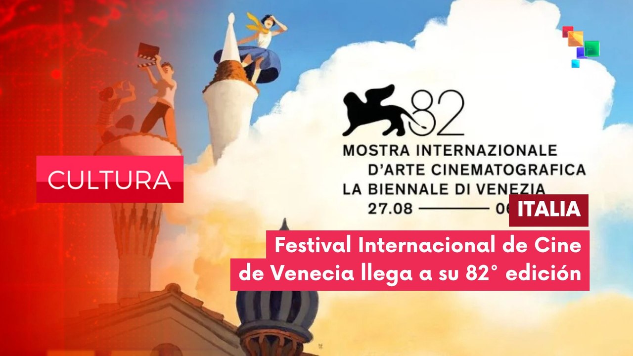 82º  Festival Internacional de Cine de Venecia CULTURA EDICIÓN CENTRAL 23-07-2025