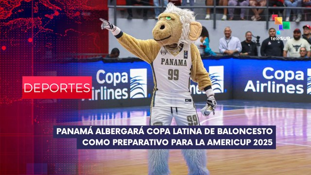Panamá albergará Copa Latina de Baloncesto DEPORTES EDICIÓN CENTRAL 23-07-2025