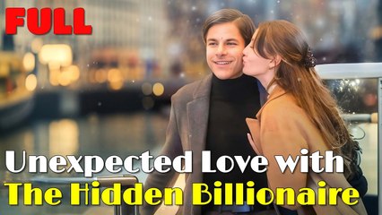 Unexpected Love With The Hidden Billionaire