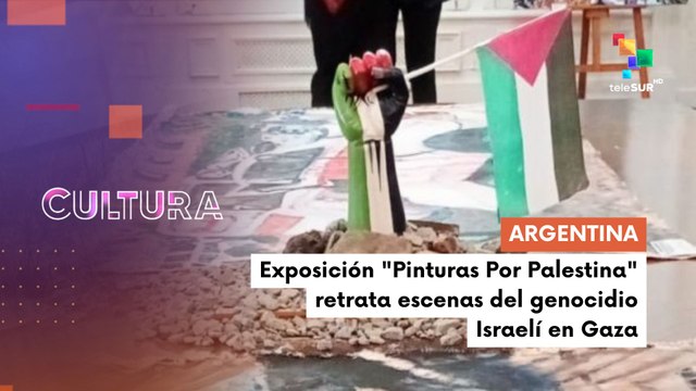 En Argentina se presenta la Exposición Pinturas por Palestina CULTURA TE LO CUENTO 23-07-2025
