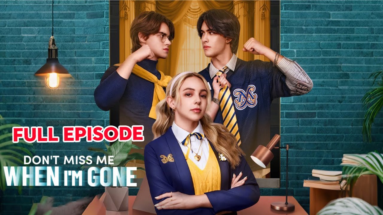 Don't Miss Me When I'm Gone Full Movie