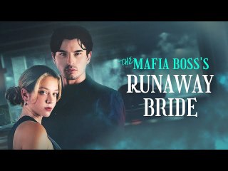 The Mafia Boss's Runaway Bride (2025) - Web Dramma | Eng sub