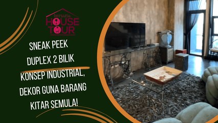 Sneak Peek Duplex 2 Bilik Konsep Industrial, Dekor Guna Barang Kitar Semula!