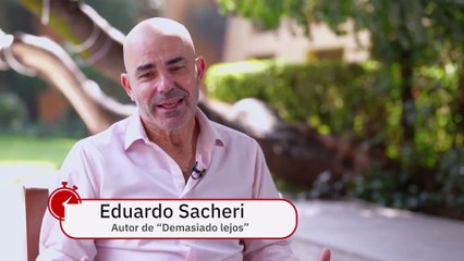 Eduardo Sacheri, autor de "Demasiado lejos" | En 15