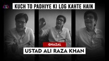 Kuch To Padhiye Ki Log Kahte Hain | Dard Minnat Kashe | Ali Raza Ghazal