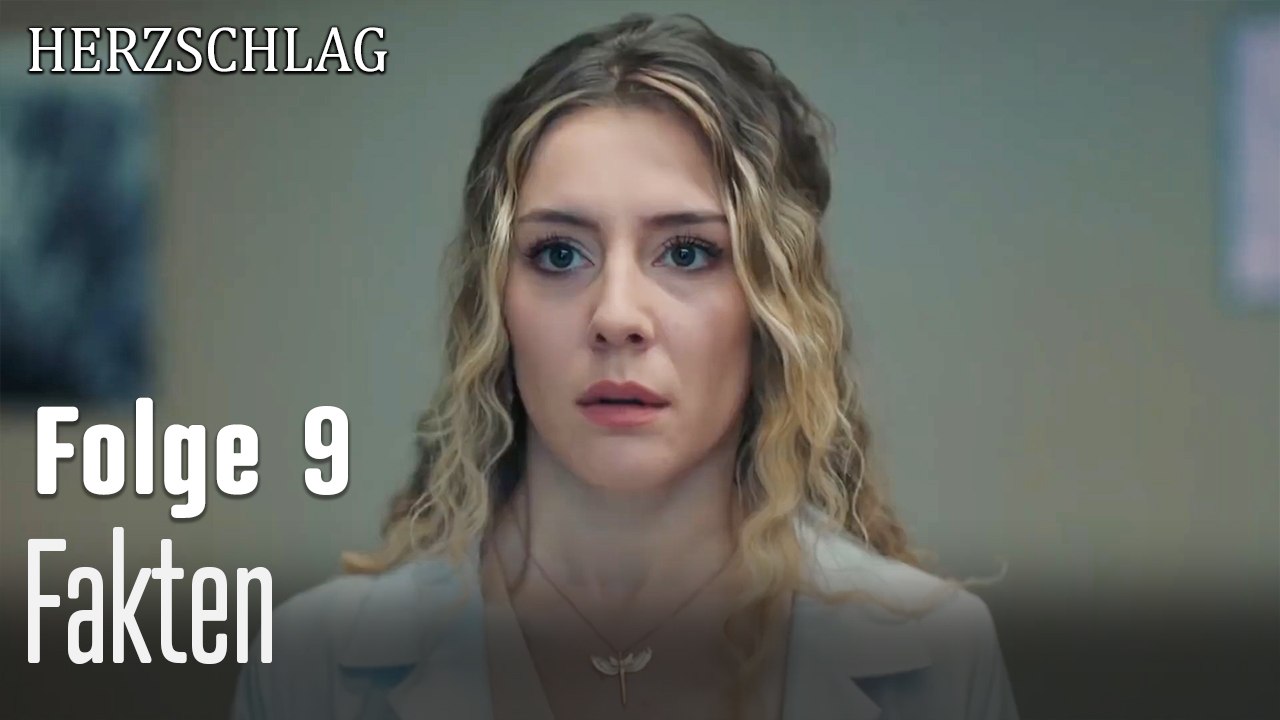 Fakten-Herzschlag Folge 9